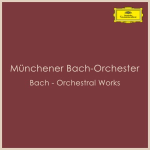Bach: Orchestral Works