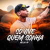 Só Vive Quem Sonha - Single