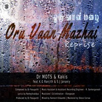 Oru Vaan Mazhai (Reprise Version) - Single - Dr MOTS & Kakis, S. J. Jananiy & K.G. Ranjith