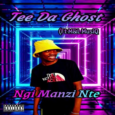 NgiManzi Nte (feat. Tee Da Ghost) - Single