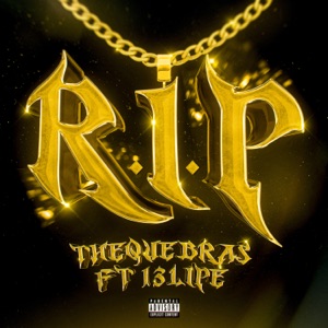 R.I.P (feat. 13Lipe)