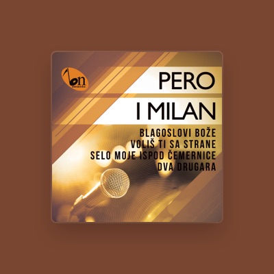 Listen to Pero i Milan, watch music videos, read bio, see tour dates & more!