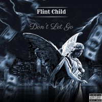 Don't Let Go - Single - Flint Child
