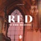 Red (O the Blood) [feat. Dwan Hill] - REVERE, Becca Folkes & Johan Åsgärde lyrics