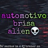 Automotivo brisa alien (feat. DJ BRENER ZN) - Single