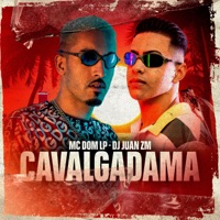 Cavalgadama (feat. MC DOM LP) - Single - DJ Juan ZM