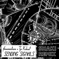 Sending Signals (Shaki Remix) - Single - flowanastasia, Tyr Kohout & Shaki