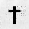 Thank You For The Cross