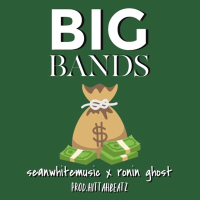 Big Bands (feat. Ronin Ghost) - Single