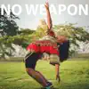 No Weapon