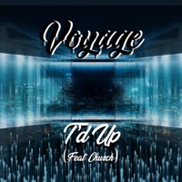 T'd Up (feat. Church) - Single - Voyage
