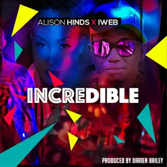 Incredible - Single by Alison Hinds & iWeb album reviews, ratings, credits