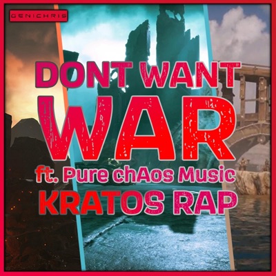 Don't Want War (Kratos Rap) (feat. Pure chAos Music) - Single