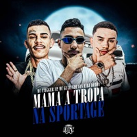 Mama a Tropa na Sportage - Single - Mc Taygger SP, MC Guizinho 018 & Dj Dédda