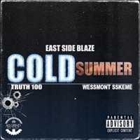 Cold Summer (feat. weSSmont SSkeme & Truth100) - Single - East Side Blaze