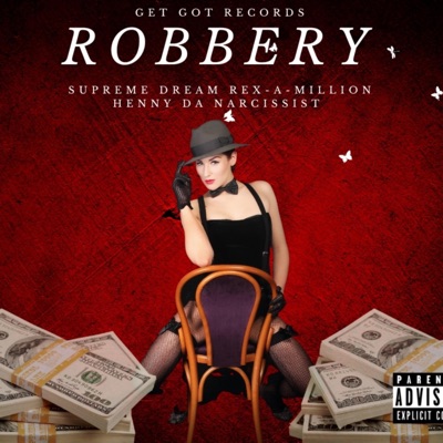Robbery - Single (feat. Rex A Million & Henny Da Narcissist) - Single