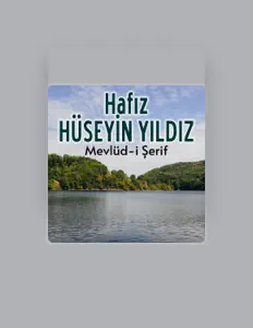 Luister naar Hafız Hüseyin Yıldız, bekijk muziekvideo's, lees de bio, bekijk de tourdata, en meer!