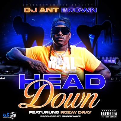 Head Down (feat. Rozay Dray) [Radio Edit] - Single