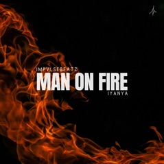Man on Fire (feat. Iyanya) - Single