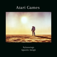Atari Games - Single - Nylonwings & Agustín Amigó