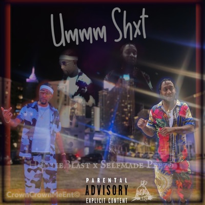 Ummm Shxt (feat. Selfmade Peezo) - Single