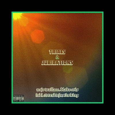 Trials & Jubilations (feat. Chilldren of Indigo) - Single