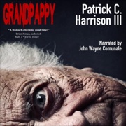 Grandpappy (Unabridged) - Patrick C. Harrison, III