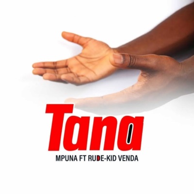 Tana (feat. Rude Kid Venda) - Single