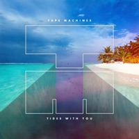 Tides with You - Single - Tape Machines