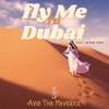 Fly Me To Dubai (feat. Seven Ceez) - Single