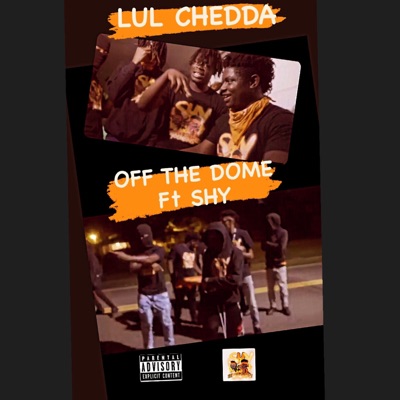 Off the Dome (feat. Lul Chedda, Gside Pabloo & 1800 Nut) - Single