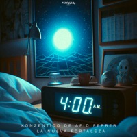 4:00 Am - Single - Konzentido de Afid Ferrer & La Nueva Fortaleza