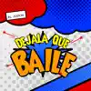 Stream & download Déjala Que Baile