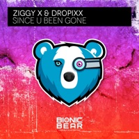 Since U Been Gone - Single - ZIGGY X & DROPiXX