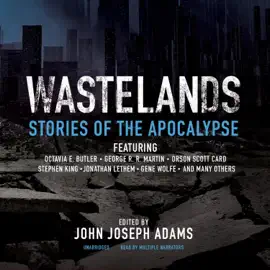 Wastelands: Stories of the Apocalypse (The Wastelands Series)