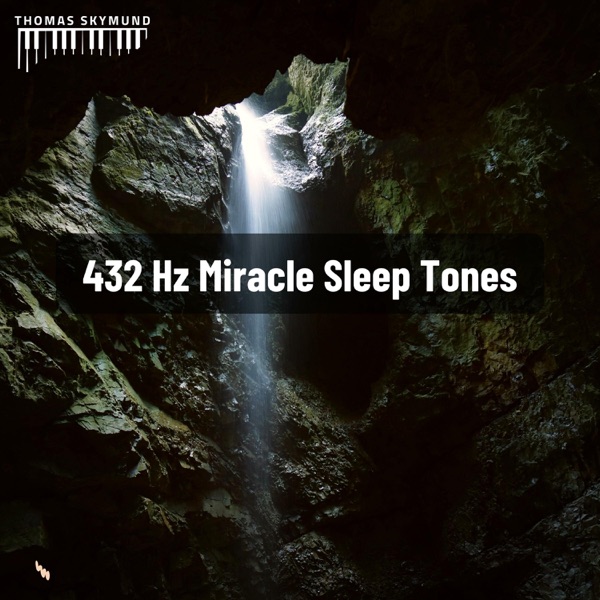 432 Hz Miracle Sleep Tones