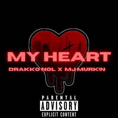 My Heart (feat. Drakko Nol) - EP