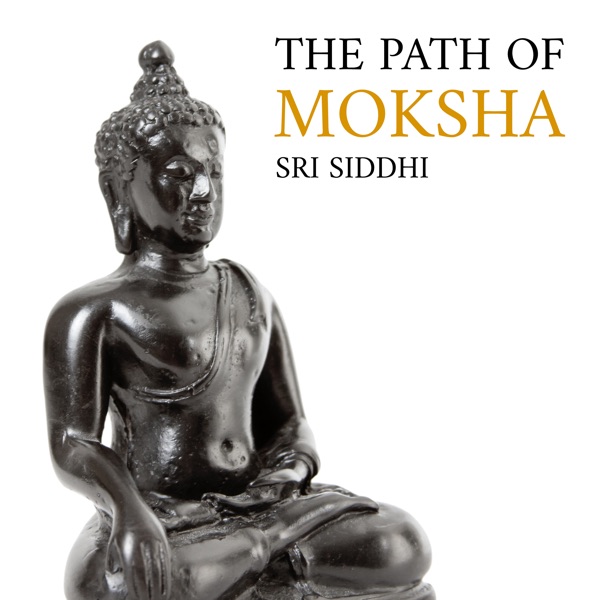 The Path of Moksha