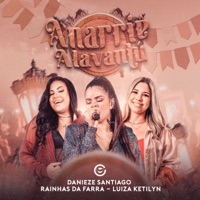 Anarriê Alavantu - Single - Danieze Santiago, Rainhas da Farra & Luiza Ketilyn