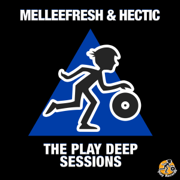 The Play Deep Sessions - Melleefresh & Hectic