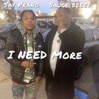 I Need More - Single - Sauce Beezy