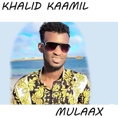 Khalid Kaamil - Mulaax