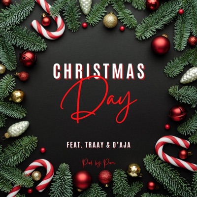 Christmas Day (feat. D'Aja & Traay) - Single