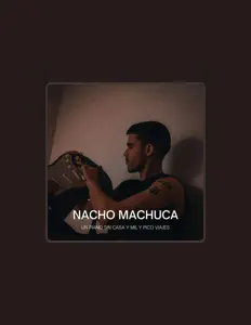 Escucha a Nacho Machuca, mira videos musicales, lee su biografía, consulta las fechas de las gira y más.