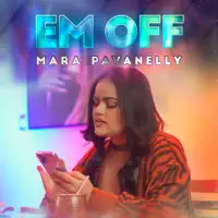 Em Off — Mara Pavanelly