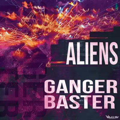 Listen to Aliens - Single by Ganger Baster