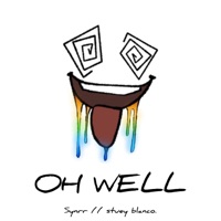 Oh Well - Single - Synrr & stuey blanco