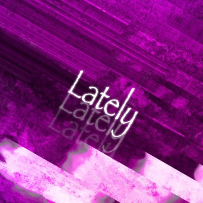 Lately (feat. Fijimar) - Single