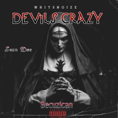 Devils Crazy (feat. Becuzican & Sean Doe) - Single