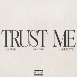 Trust Me (feat. Mike Classic)